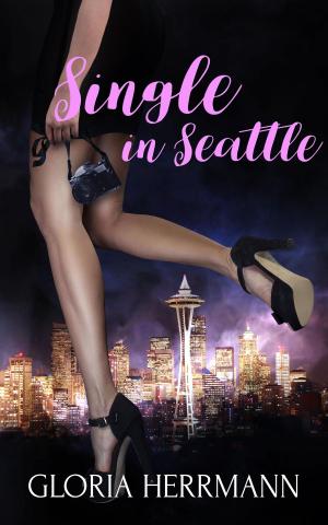 Cover of the book Single in Seattle: A Box Set: A Box Set by Billi Jean