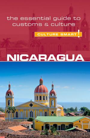 Cover of the book Nicaragua - Culture Smart! by Jeffrey Geri, Marian Lebor, Culture Smart!