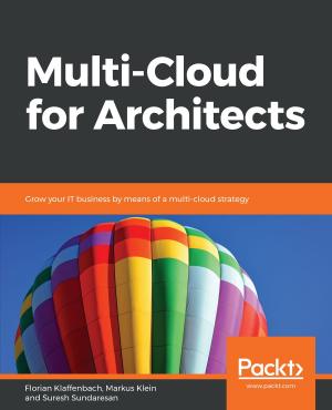 Cover of the book Multi-Cloud for Architects by Mayra Zurbarán, Thomas Kraft, Stephen Vincent Mather, Bborie Park, Pedro Wightman