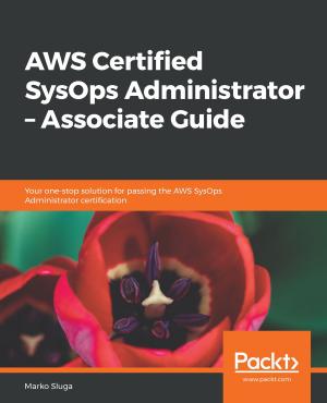 Cover of the book AWS Certified SysOps Administrator – Associate Guide by Gabriel Canepa