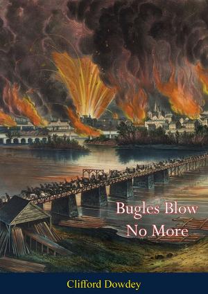 Cover of the book Bugles Blow No More by Prof. Edmund S. Morgan