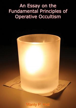 Cover of the book An Essay on the Fundamental Principles of Operative Occultism by Hyman Spotnitz