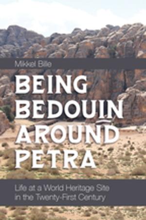 Cover of the book Being Bedouin Around Petra by Sorcha Mahony