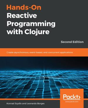 Cover of the book Hands-On Reactive Programming with Clojure by Mephisto Waltz