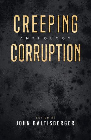 Book cover of Creeping Corruption Anthology