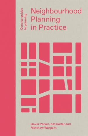 Book cover of Neighbourhood Planning in Practice