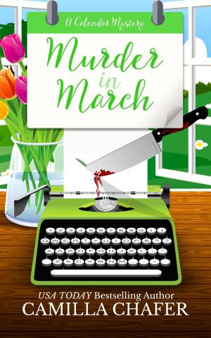 Cover of the book Murder in March by Camilla Chafer