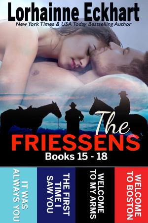 Cover of the book The Friessens Books 15 - 18 by Lorhainne Eckhart