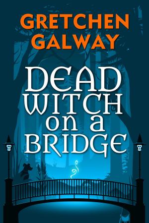 Cover of the book Dead Witch on a Bridge by Judith Laura