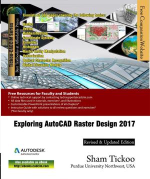 Cover of the book Exploring AutoCAD Raster Design 2017 by Prof Sham Tickoo