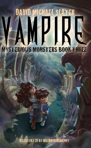 Cover of the book Vampire: Mysterious Monsters (book three) by K. Kibbee