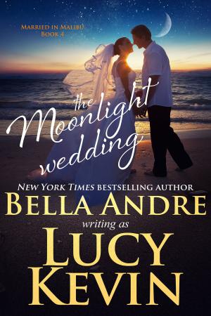 Cover of the book The Moonlight Wedding (Married in Malibu) by Lucy Kevin