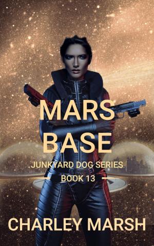 Cover of the book Mars Base by Bradley H. Sinor, Tracey S. Morris