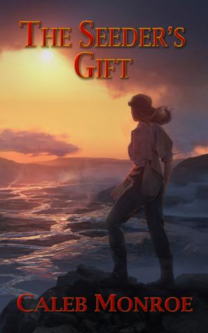 Cover of the book The Seeder's Gift by Amanda M. Thrasher