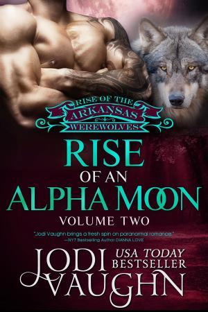 Book cover of RISE OF AN ALPHA MOON Volume 2