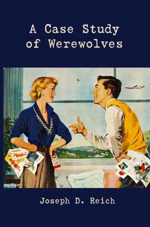 Cover of the book A Case Study of Werewolves by Jan English Leary