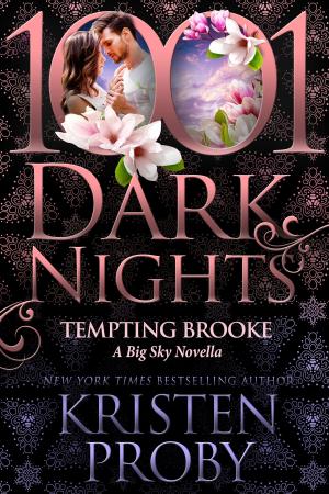 Cover of the book Tempting Brooke: A Big Sky Novella by Sawyer Bennett, Kristen Proby