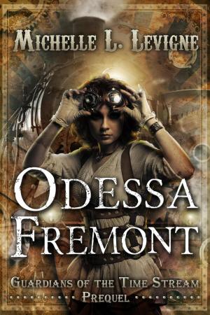 Cover of the book Odessa Fremont, Prequel, Guardians of the Time Stream by Timothy Everhart