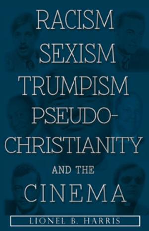 Book cover of Racism, Sexism, Trumpism, Pseudo-Christianity And The Cinema