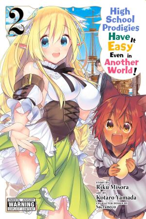 Book cover of High School Prodigies Have It Easy Even in Another World!, Vol. 2 (manga)