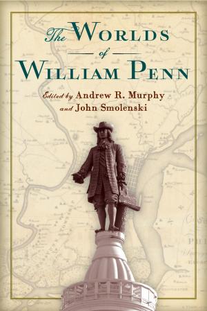Cover of the book The Worlds of William Penn by Martin Halliwell