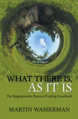 Cover of the book What There Is, as It Is by Russell Walterhouse