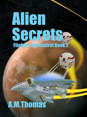 Cover of Alien Secrets (Flight of the Kestrel Book 2)