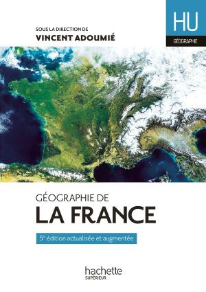 Cover of the book Géographie de la France by Vincent Adoumié, Christian Daudel, Jean-Michel Escarras, Catherine Jean