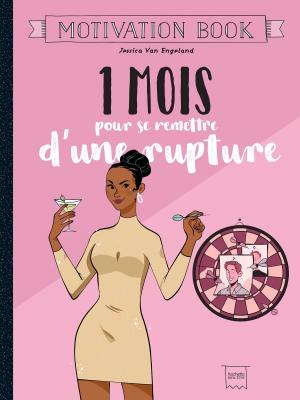 Cover of the book 1 mois pour se remettre d'une rupture by Olivier Bompas
