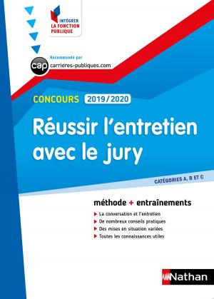 Book cover of Réussir l'entretien avec le jury - catégorie A, B et C - Intégrer la fonction publique - 2019/2020