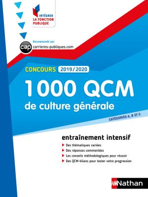 Cover of the book 1000 QCM de culture générale - Catégorie A, B et C - Intégrer la fonction publique - 2019/2020 by Nadia Coste