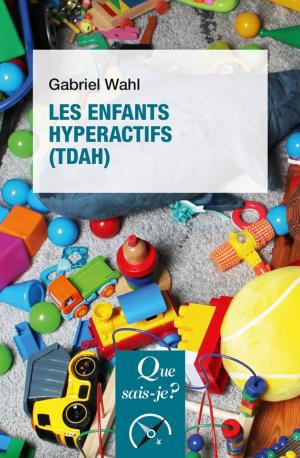 Cover of the book Les enfants hyperactifs (TDAH) by Wendy Brown