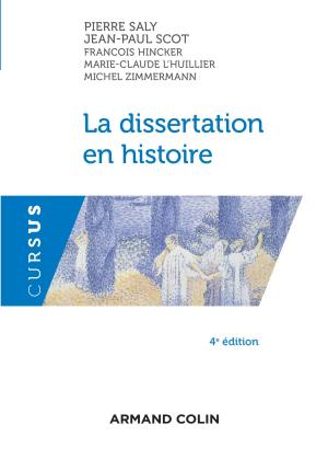 Cover of the book La dissertation en histoire by Guillaume Poupard, Ariane Bilheran, Virgile Stanislas Martin
