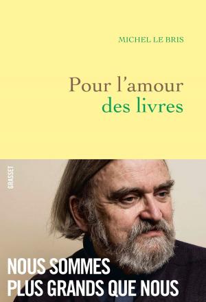 Cover of the book Pour l'amour des livres by Frédéric Beigbeder
