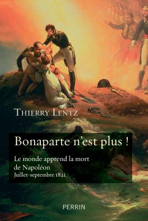 Book cover of Bonaparte n'est plus !