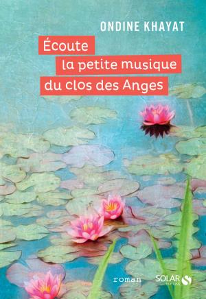 Cover of the book Écoute la petite musique du clos des Anges by Philippe LOMBARD