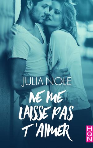 Cover of the book Ne me laisse pas t'aimer by Toni Collins