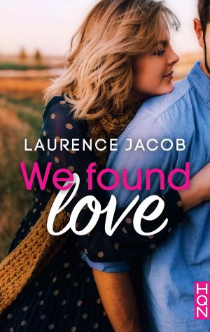 Cover of the book We Found Love by Joanna Wayne