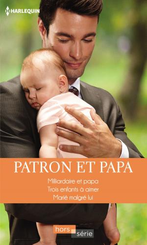 Cover of the book Patron et papa by Melanie Milburne, Janice Lynn