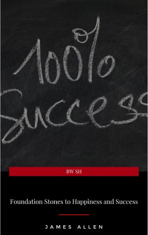 Book cover of Foundation Stones to Happiness and Success