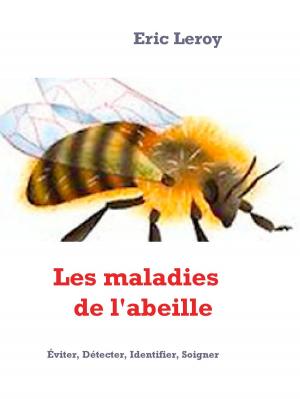 Book cover of Les maladies de l'abeille