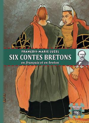 Cover of the book Six contes bretons by Henri Queffélec