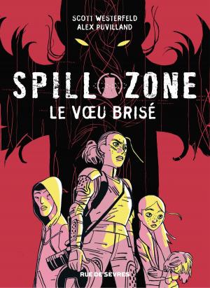Book cover of Spill zone - Tome 2