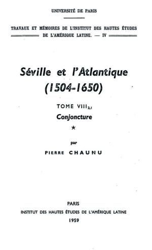 Cover of the book Séville et l'Atlantique, 1504-1650 : Structures et conjoncture de l'Atlantique espagnol et hispano-américain (1504-1650). Tome II, volume 1 by Collectif