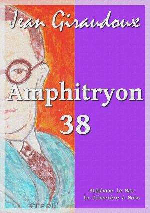 Cover of the book Amphitryon 38 by Anatole le Braz