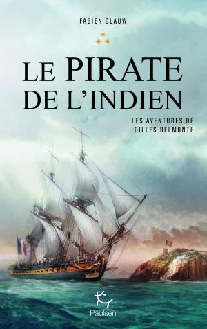 Cover of the book Les aventures de Gilles Belmonte - tome 3 Le pirate de l'Indien by Claude Gardien