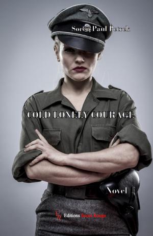 Cover of the book Cold Lonely Courage by Wendy Molina