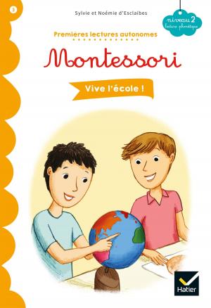 Cover of the book Vive l'école ! - Premières lectures autonomes Montessori by Sophie Saulnier
