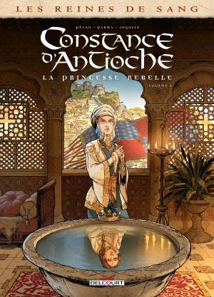 Cover of the book Les Reines de sang - Constance d'Antioche, la Princesse rebelle T01 by Jean-Christophe Camus, Ramon Rosanas
