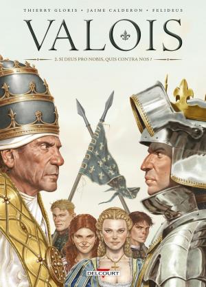 Cover of the book Valois T02 by Jean-Christophe Camus, Bernardo Muñoz